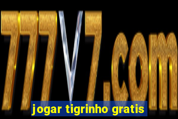 jogar tigrinho gratis